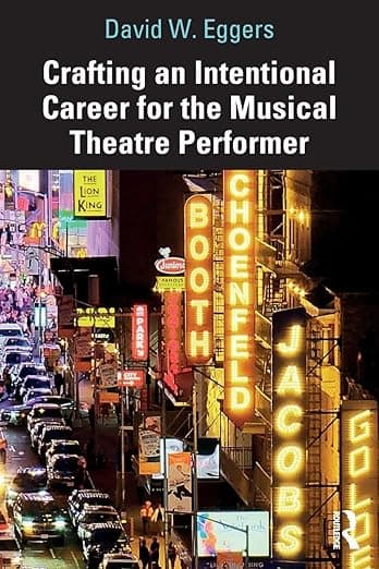 Crafting an Intentional Career for the Musical Theatre Performer - EGGER