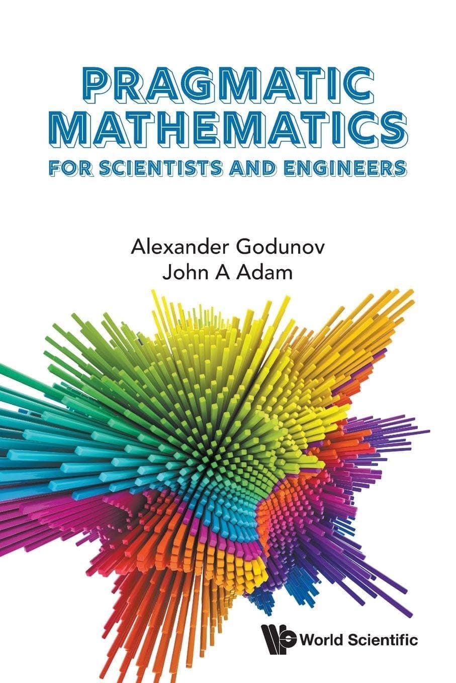 Pragmatic Mathematics For Scientists And Engineers - World Scientific Publishing Co Pte Ltd