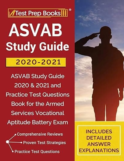 ASVAB Study Guide 2020-2021: ASVAB Study Guide 2020 & 2021 and Practice Test Questions Book for the Armed Services Vocational Aptitude Battery Exam [Includes Detailed Answer Explanations] - Test Prep Books