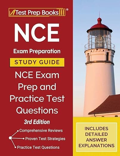NCE Exam Preparation Study Guide: NCE Exam Prep and Practice Test Questions [3rd Edition] - Test Prep Books