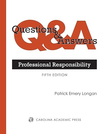 Questions & Answers: Professional Responsibility (Questions & Answers Series) - Carolina Academic Press
