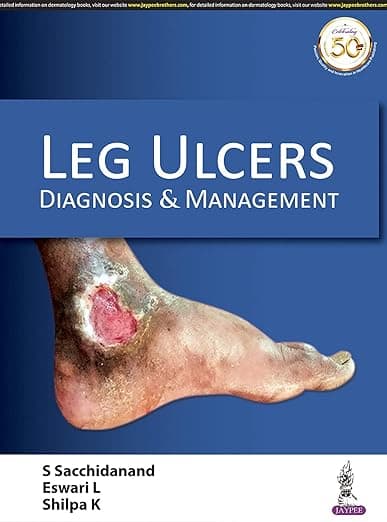 Leg Ulcers: Diagnosis and Management - Jaypee Brothers Medical Pub