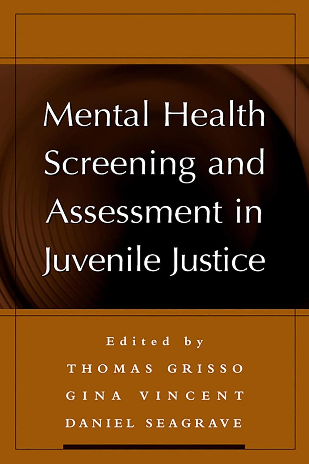 Mental Health Screening and Assessment in Juvenile Justice - Thomas Grisso