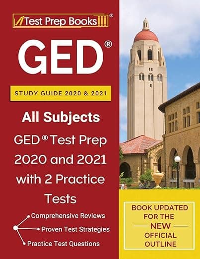 GED Study Guide 2020 and 2021 All Subjects: GED Test Prep 2020 and 2021 with 2 Practice Tests [Book Updated for the New Official Outline] - Test Prep Books