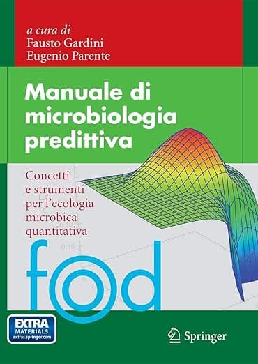 Manuale di microbiologia predittiva: Concetti e strumenti per l'ecologia microbica quantitativa (Food) (Italian Edition) - Fausto Gardini