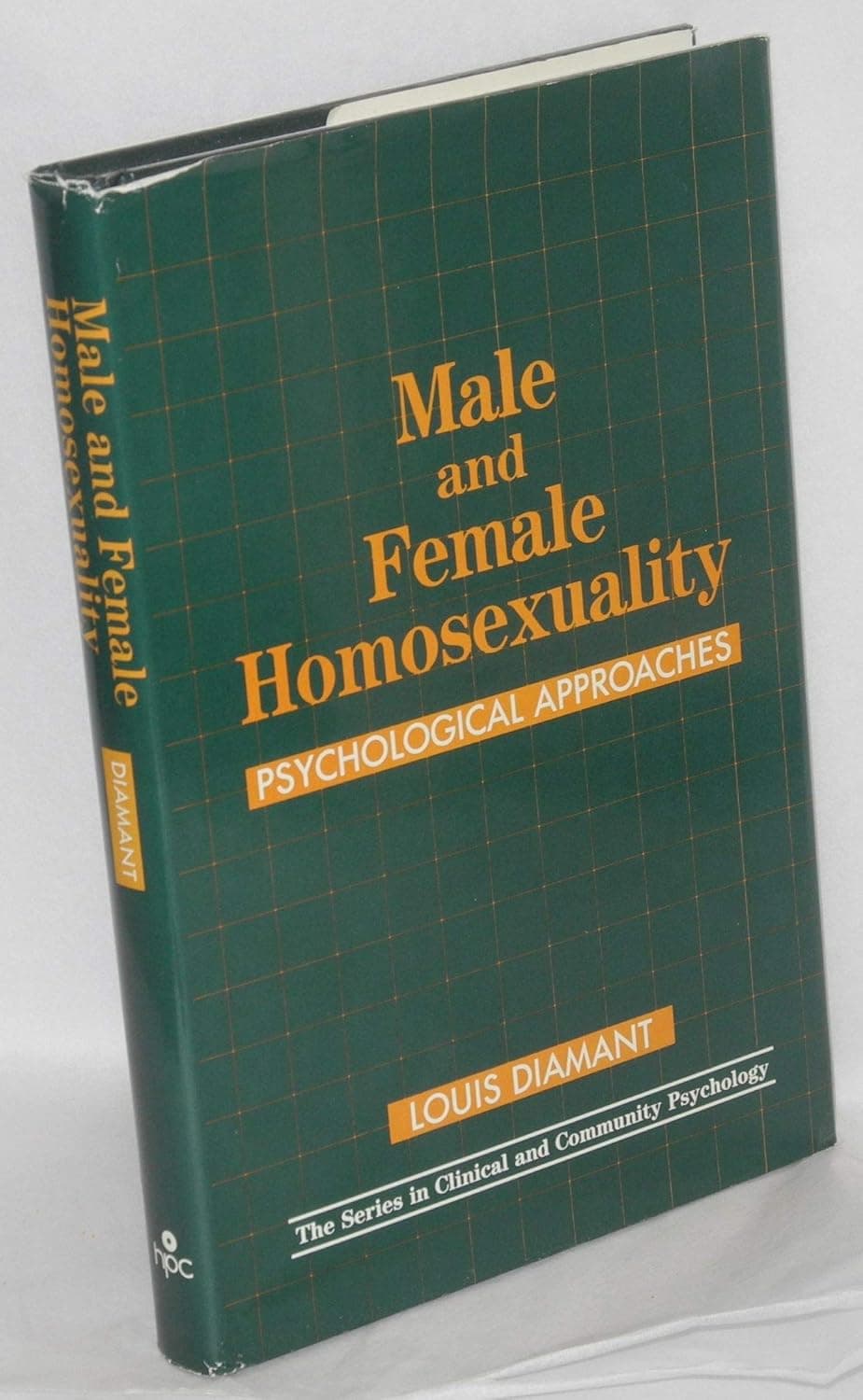 Male and Female Homosexuality: Psychological Approaches (SERIES IN CLINICAL AND COMMUNITY PSYCHOLOGY) - Old TFI Soc Sci