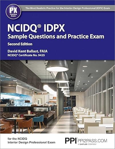 PPI NCIDQ IDPX Sample Questions and Practice Exam, 2nd Edition – More Than 275 Practice Questions for the NCDIQ Interior Design Professional Exam - PPI, a Kaplan Company