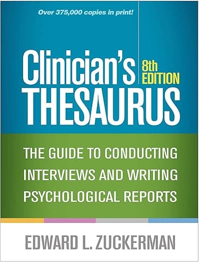 Clinician's Thesaurus: The Guide to Conducting Interviews and Writing Psychological Reports - Edward L. Zuckerman