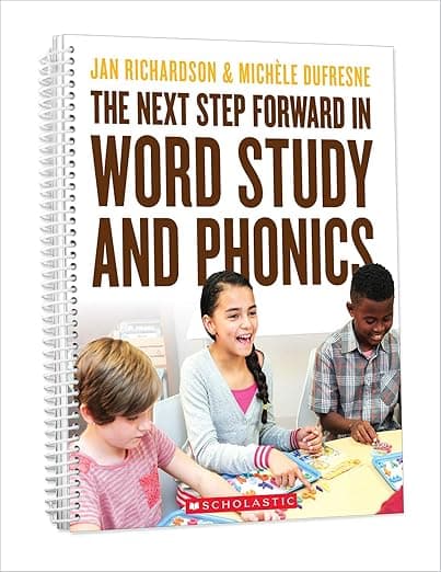The Next Step Forward in Word Study and Phonics - Scholastic Teaching Resources