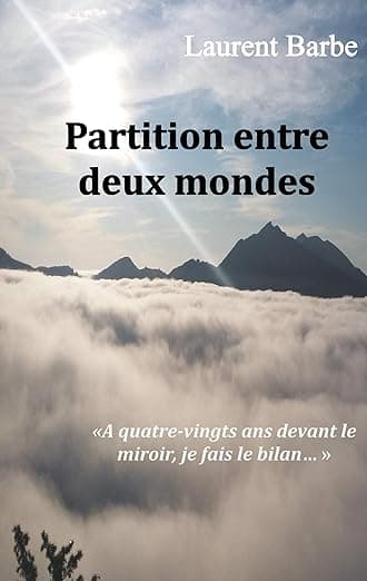 Partition entre deux mondes: À quatre vingts ans devant le miroir, je fais le bilan (French Edition) - Books on Demand