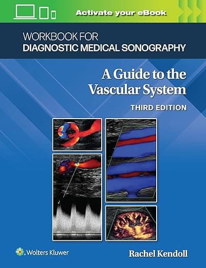 Workbook for Diagnostic Medical Sonography: The Vascular Systems (Lippincott Connect) - Lippincott