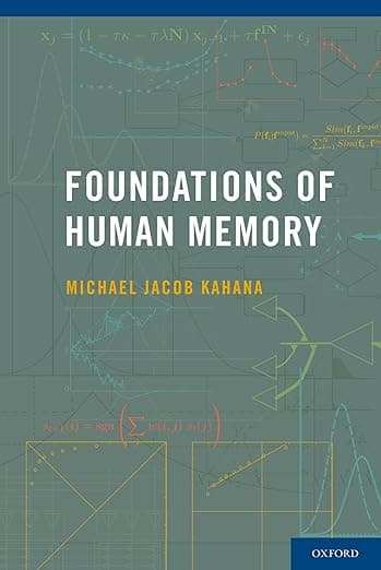 FOUNDATIONS OF HUMAN MEMORY - Michael Jacob KAHANA