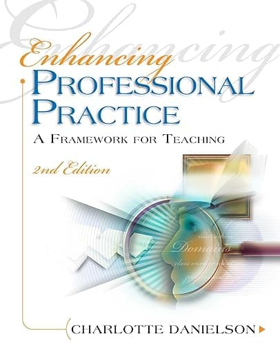 Enhancing Professional Practice: A Framework for Teaching (Professional Development) - Charlotte Danielson