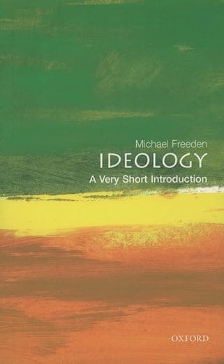 Ideology: A Very Short Introduction - Michael Freeden