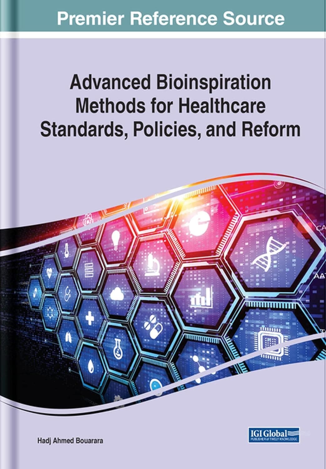 Advanced Bioinspiration Methods for Healthcare Standards, Policies, and Reform - Igi Global