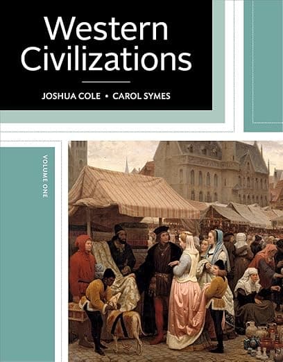 Western Civilizations: Their History & Their Culture (Volume 1) - Joshua Cole
