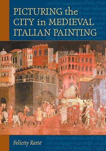 Picturing the City in Medieval Italian Painting - McFarland