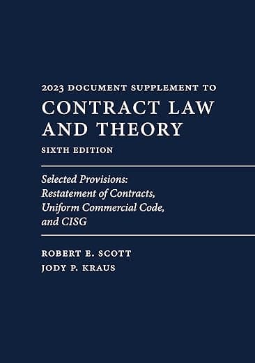 Contract Law and Theory (2023 Document Supplement): Selected Provisions: Restatement of Contracts, Uniform Commercial Code, and CISG - Carolina Academic Press