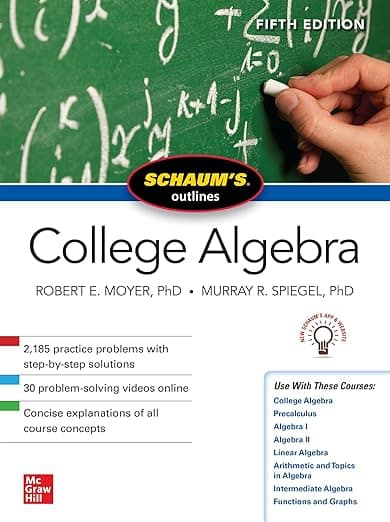 Schaum's Outline of College Algebra, Fifth Edition - Robert E. MOYER