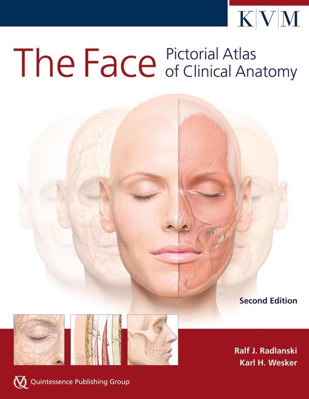 The Face: Pictorial Atlas of Clinical Anatomy, KVM, 2nd Edition - Ralf J. Radlanski