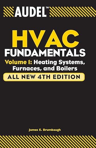 Audel HVAC Fundamentals, Volume 1: Heating Systems, Furnaces and Boilers (Audel Technical Trades Series) - Audel