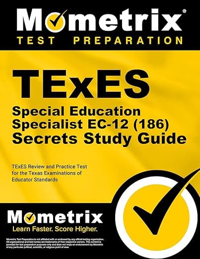 TExES Special Education Specialist EC-12 (186) Secrets Study Guide: TExES Review and Practice Test for the Texas Examinations of Educator Standards - Mometrix Test Preparation