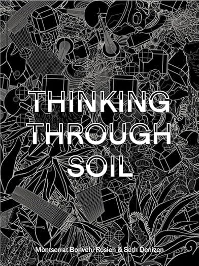 Thinking Through Soil: Wastewater Agriculture in the Mezquital Valley - Montserrat Bonvehi Bonvehi Rosich