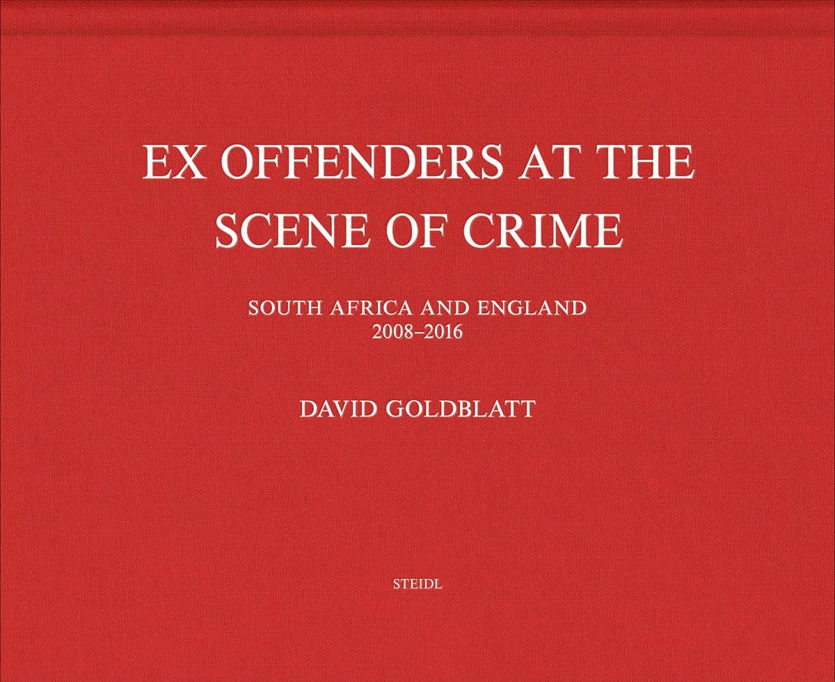 David Goldblatt: Ex Offenders at the Scene of Crime - David Goldblatt
