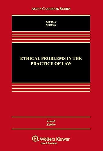 Ethical Problems in the Practice of Law (Aspen Casebook) - Lisa G. Lerman