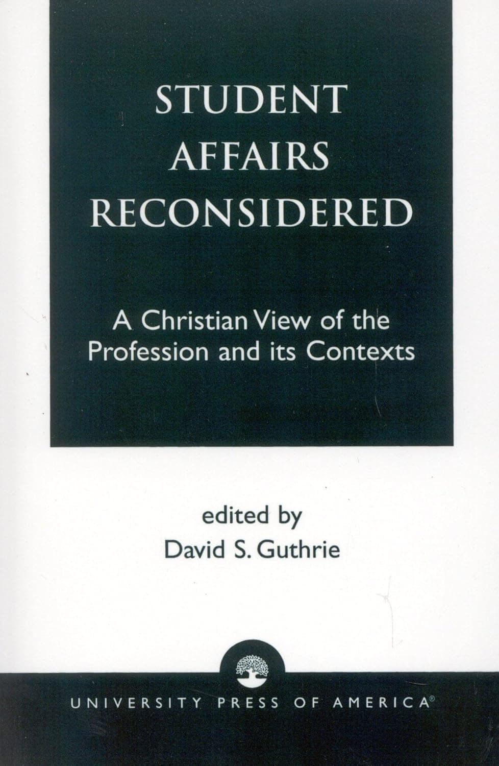 Student Affairs Reconsidered (Calvin Center Series) - University Press Of America