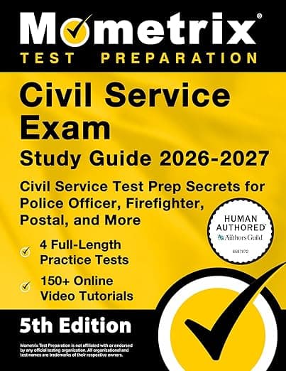Civil Service Exam Study Guide 2026-2027 - 4 Full-Length Practice Tests, 200+ Online Video Tutorials, Civil Service Test Prep Secrets for Police Officer, Firefighter, Postal, and More: [5th Edition] - Matthew Bowling
