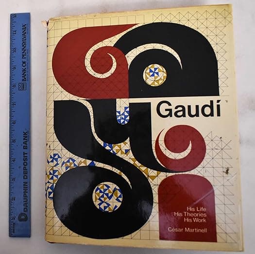 Gaudi: His Life, His Theories, His Work - George R. R. Martin