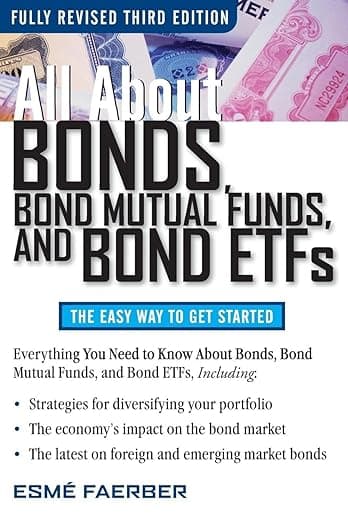 All About Bonds, Bond Mutual Funds, and Bond ETFs, 3rd Edition (All About...economics) - Esme E. Faerber