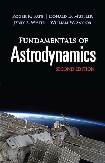 Fundamentals of Astrodynamics: Second Edition (Dover Books on Physics) - Roger R. Bate