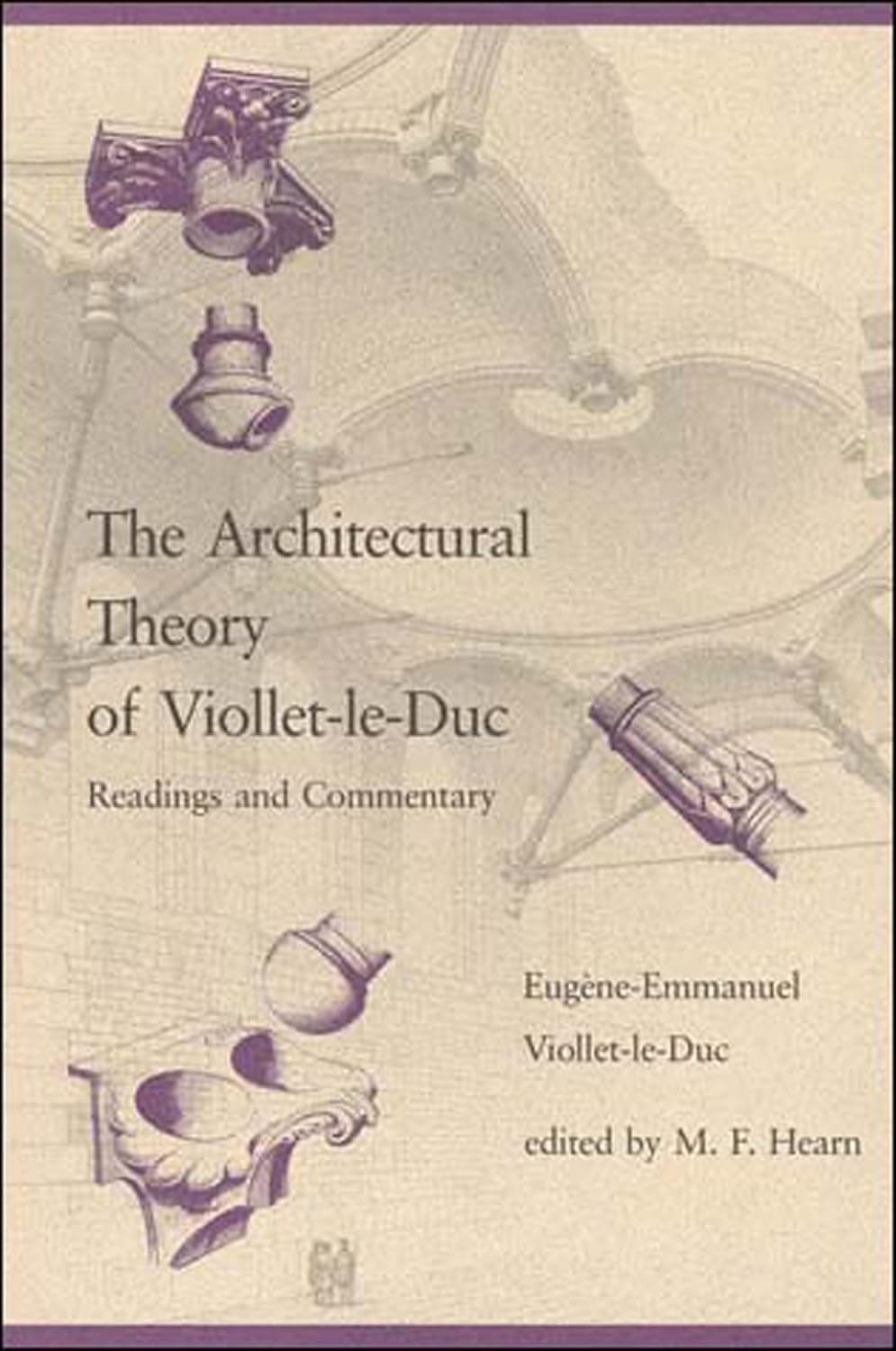 The Architectural Theory of Viollet-le-Duc: Readings and Commentaries - The MIT Press