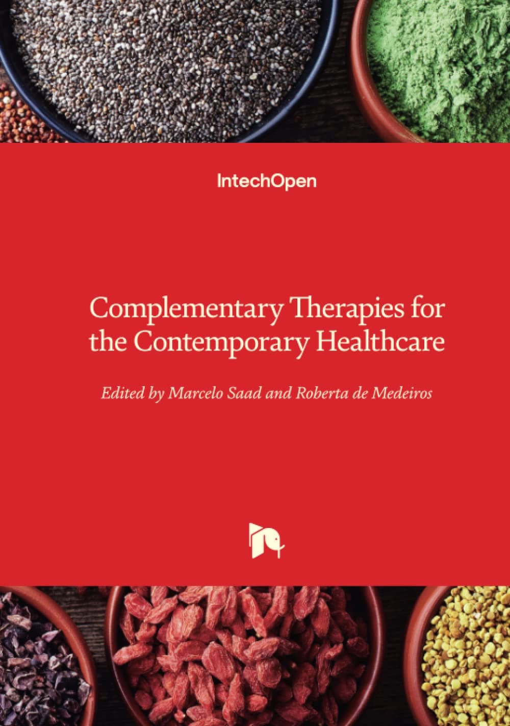 Complementary Therapies for the Contemporary Healthcare