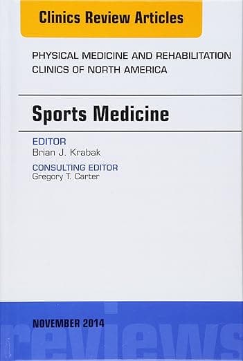 Sports Medicine, An Issue of Physical Medicine and Rehabilitation Clinics of North America (Volume 25-4) (The Clinics: Internal Medicine, Volume 25-4) - Brian Krabak MD