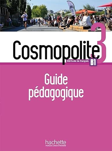 Cosmopolite 3 - Guide pédagogique (B1) (French Edition) - Marine Antier