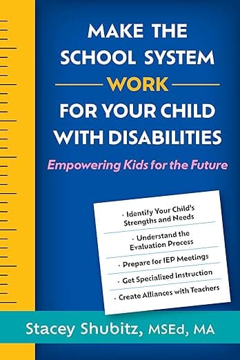 Make the School System Work for Your Child with Disabilities: Empowering Kids for the Future - The Guilford Press
