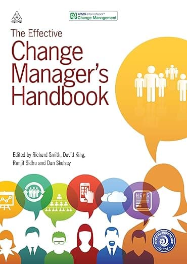 The Effective Change Manager's Handbook - Kogan Page