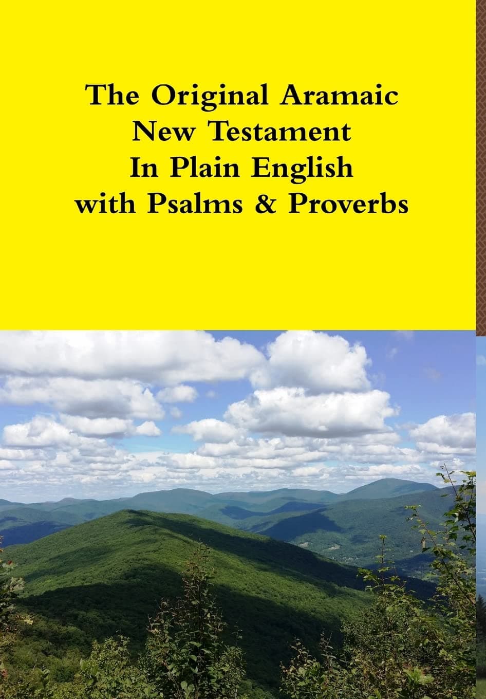 The Original Aramaic New Testament In Plain English with Psalms & Proverbs - Rev. David Bauscher