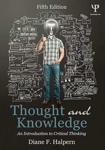 Thought and Knowledge: An Introduction to Critical Thinking - Psychology Press