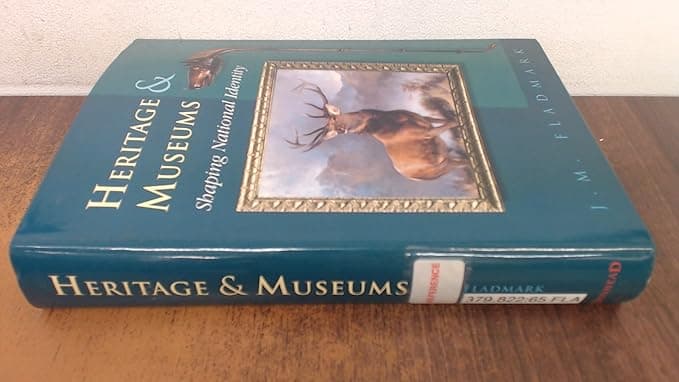 Heritage and Museums: Shaping National Identity (Robert Gordon University Heritage Library) - Robert Gordon