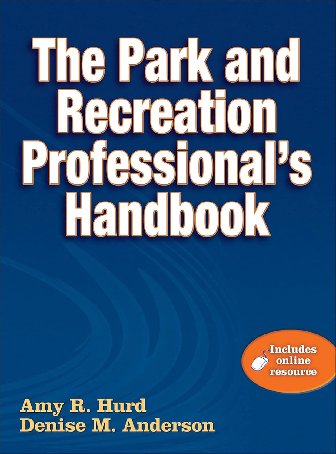 The Park and Recreation Professional's Handbook - Denise Anderson