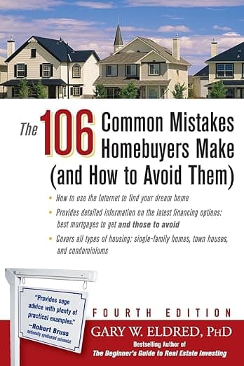 The 106 Common Mistakes Homebuyers Make (and How to Avoid Them) - Gary W. Eldred