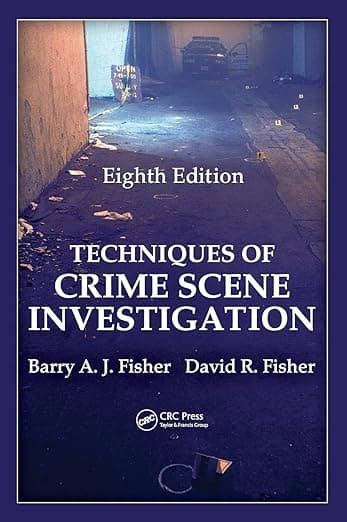 Techniques of Crime Scene Investigation - Barry A. J. Fisher