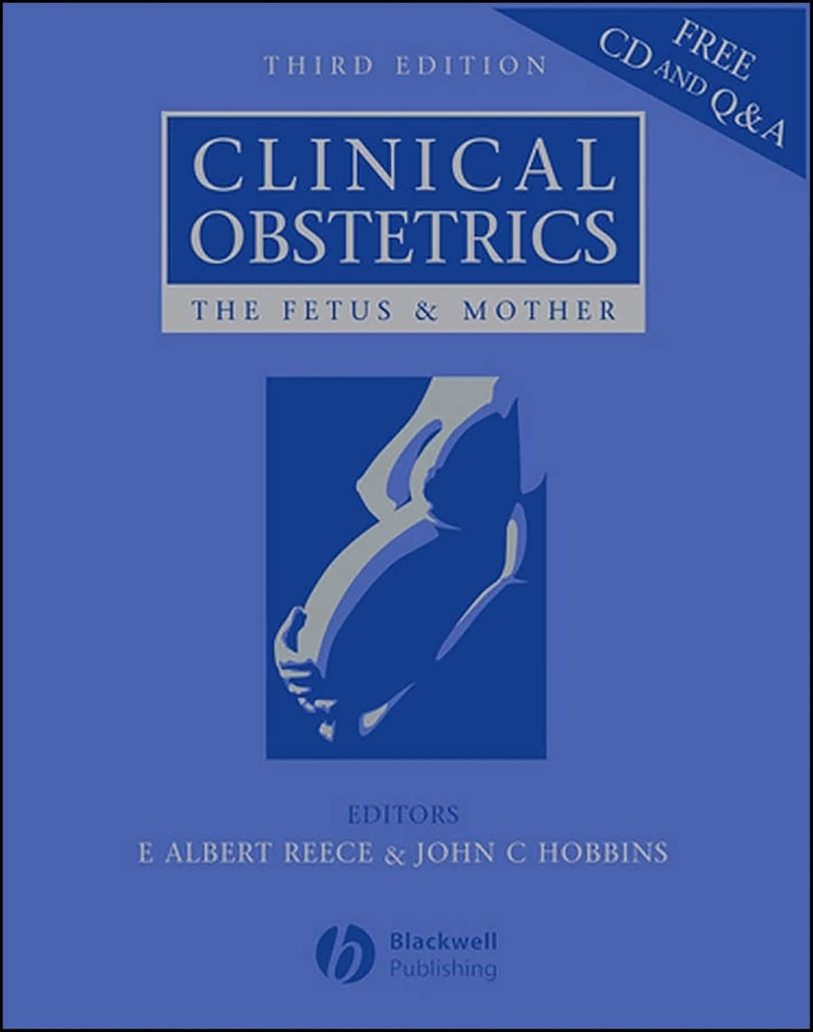 Clinical Obstetrics: The Fetus and Mother - E. Albert Reece