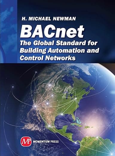 BACnet: The Global Standard for Building Automation and Control Networks (Sustainable Energy) - Momentum Press