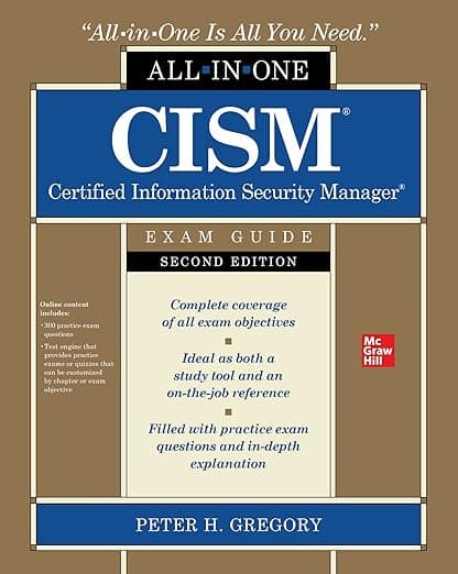 CISM Certified Information Security Manager All-in-One Exam Guide, Second Edition - Peter H. Gregory