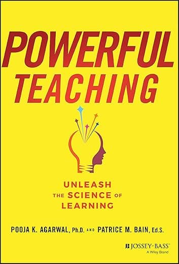 Powerful Teaching: Unleash the Science of Learning - Agar